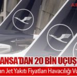 Lufthansa’dan 20 Bin Uçuş İptali: Artan Jet Yakıtı Fiyatları Havacılığı Vurdu
