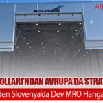 MNG Havayolları’ndan Avrupa’da Stratejik Hamle: Solinair’den Slovenya’da Dev MRO Hangar Yatırımı