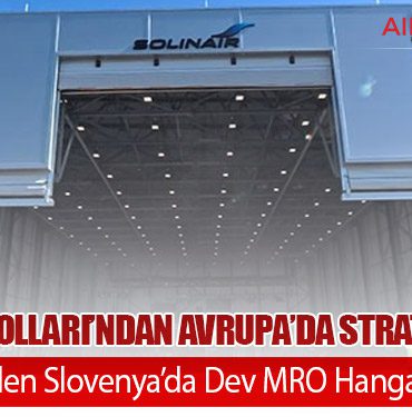 MNG Havayolları’ndan Avrupa’da Stratejik Hamle: Solinair’den Slovenya’da Dev MRO Hangar Yatırımı