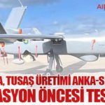 Malezya, TUSAŞ Üretimi ANKA-S İHA’sını Operasyon Öncesi Test Etti