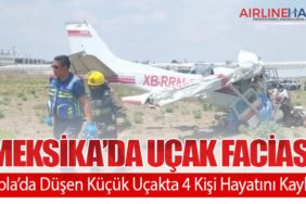 Meksika’da Uçak Faciası: Puebla’da Düşen Küçük Uçakta 4 Kişi Hayatını Kaybetti