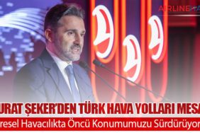 Murat Şeker’den Türk Hava Yolları Mesajı: “Küresel Havacılıkta Öncü Konumumuzu Sürdürüyoruz”