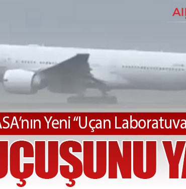 NASA’nın Yeni “Uçan Laboratuvarı” İlk Uçuşunu Yaptı