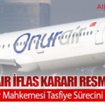 Onur Air İflas Kararı Resmileşti: Bakırköy Mahkemesi Tasfiye Sürecini Başlattı