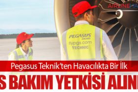 Pegasus Teknik’ten Havacılıkta Bir İlk: Üs Bakım Yetkisi Alındı