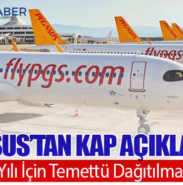 Pegasus’tan KAP Açıklaması: 2025 Yılı İçin Temettü Dağıtılmayacak