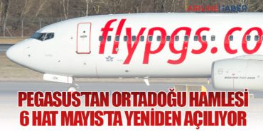 Pegasus’tan Ortadoğu Hamlesi: 6 Hat Mayıs’ta Yeniden Açılıyor