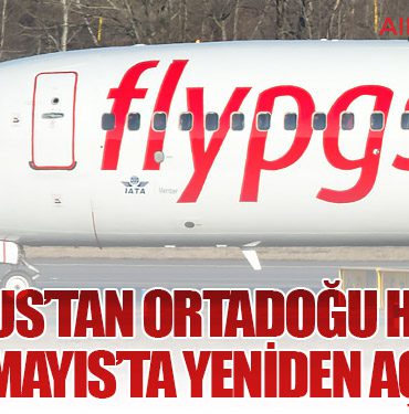 Pegasus’tan Ortadoğu Hamlesi: 6 Hat Mayıs’ta Yeniden Açılıyor
