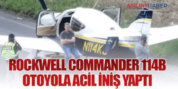 Rockwell Commander 114B Otoyola Acil İniş Yaptı