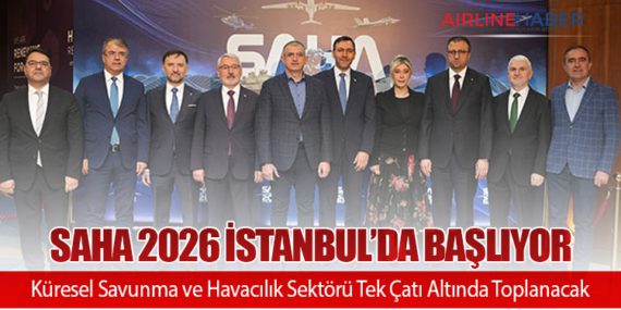 SAHA 2026 İstanbul’da Başlıyor: Küresel Savunma ve Havacılık Sektörü Tek Çatı Altında Toplanacak