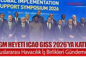 SHGM Heyeti ICAO GISS 2026’ya Katıldı: Uluslararası Havacılık İş Birlikleri Gündemde