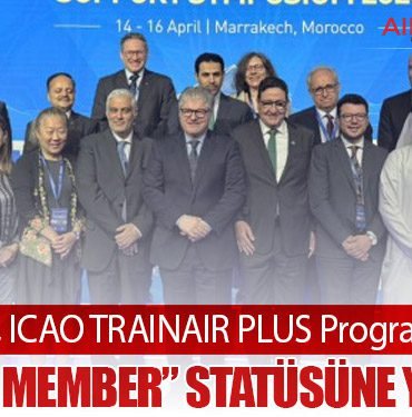 SHGM, ICAO TRAINAIR PLUS Programında “Bronze Member” Statüsüne Yükseldi