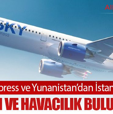 SKY express ve Yunanistan’dan İstanbul’da Turizm ve Havacılık Buluşması