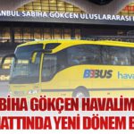 Sabiha Gökçen Havalimanı - Bursa Hattında Yeni Dönem Başlıyor 