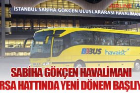 Sabiha Gökçen Havalimanı - Bursa Hattında Yeni Dönem Başlıyor 