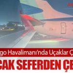 Santiago-Havalimanı’nda-Uçaklar-Çarpıştı-İki-Uçak-Seferden-Çekildi