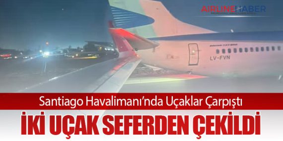 Santiago-Havalimanı’nda-Uçaklar-Çarpıştı-İki-Uçak-Seferden-Çekildi