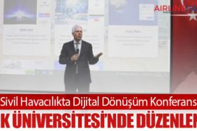 Sivil Havacılıkta Dijital Dönüşüm Konferansı THK Üniversitesi’nde Düzenlendi