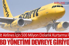 Spirit Airlines İçin 500 Milyon Dolarlık Kurtarma Planı: ABD Yönetimi Devreye Giriyor