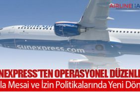 SunExpress’ten Operasyonel Düzenleme: Fazla Mesai ve İzin Politikalarında Yeni Dönem