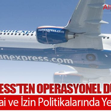 SunExpress’ten Operasyonel Düzenleme: Fazla Mesai ve İzin Politikalarında Yeni Dönem