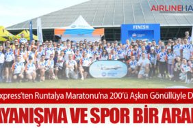 SunExpress’ten Runtalya Maratonu’na 200’ü Aşkın Gönüllüyle Destek: Dayanışma ve Spor Bir Arada