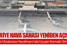 Suriye Hava Sahası Yeniden Açıldı: Şam Uluslararası Havalimanı’nda Uçuşlar Normale Döndü