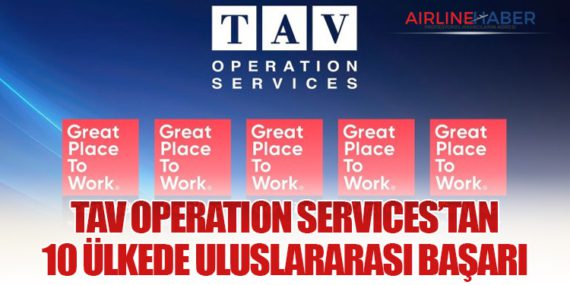 TAV Operation Services’tan 10 Ülkede Uluslararası Başarı