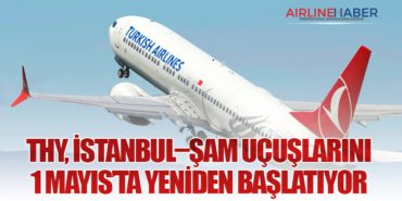 THY, İstanbul–Şam Uçuşlarını 1 Mayıs’ta Yeniden Başlatıyor