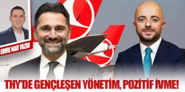 THY’de Gençleşen Yönetim, Pozitif İvme!