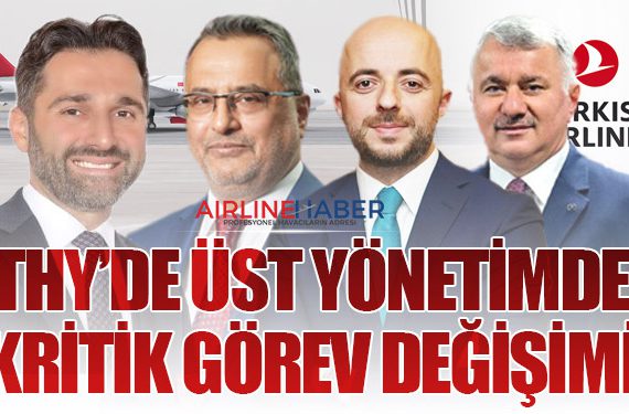 THY’de üst yönetimde kritik görev değişimi