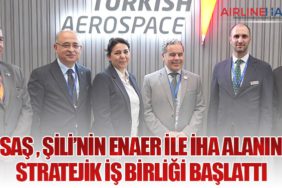 TUSAŞ, Şili’nin ENAER ile İHA Alanında Stratejik İş Birliği Başlattı