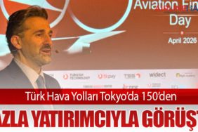 Türk Hava Yolları Tokyo’da 150’den Fazla Yatırımcıyla Görüştü