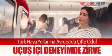 Türk Hava Yolları’na Avrupa’da Çifte Ödül: Uçuş İçi Deneyimde Zirve