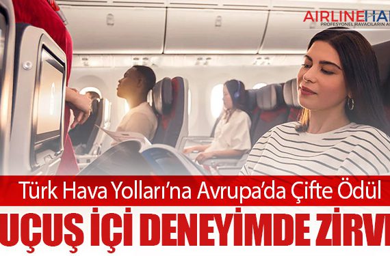 Türk Hava Yolları’na Avrupa’da Çifte Ödül: Uçuş İçi Deneyimde Zirve