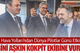 Türk Hava Yolları’ndan Dünya Pilotlar Günü Etkinliği: 8 Bini Aşkın Kokpit Ekibine Vurgu