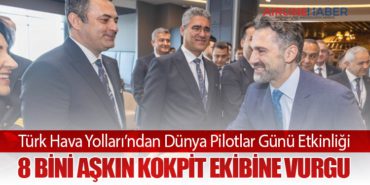 Türk Hava Yolları’ndan Dünya Pilotlar Günü Etkinliği: 8 Bini Aşkın Kokpit Ekibine Vurgu