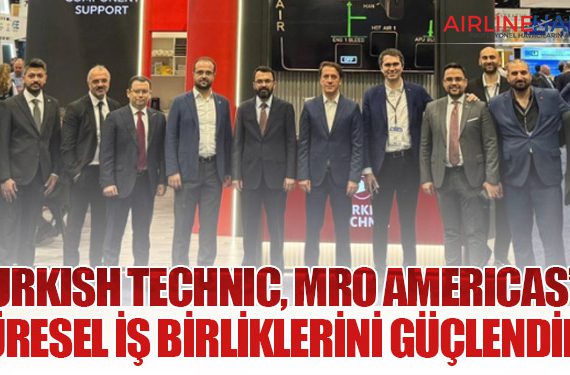 Turkish Technic, MRO Americas’ta Küresel İş Birliklerini Güçlendirdi