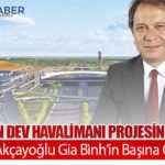 Vietnam’ın Dev Havalimanı Projesine Türk CEO: Yusuf Akçayoğlu Gia Bình’in Başına Getirildi