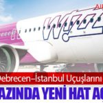 Wizz Air Debrecen–İstanbul Uçuşlarını Başlatıyor: 2026 Yazında Yeni Hat Açılıyor