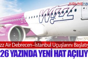 Wizz Air Debrecen–İstanbul Uçuşlarını Başlatıyor: 2026 Yazında Yeni Hat Açılıyor