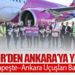 Wizz Air’den Ankara’ya Yeni Hat: Budapeşte–Ankara Uçuşları Başladı