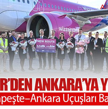 Wizz Air’den Ankara’ya Yeni Hat: Budapeşte–Ankara Uçuşları Başladı