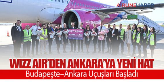Wizz Air’den Ankara’ya Yeni Hat: Budapeşte–Ankara Uçuşları Başladı