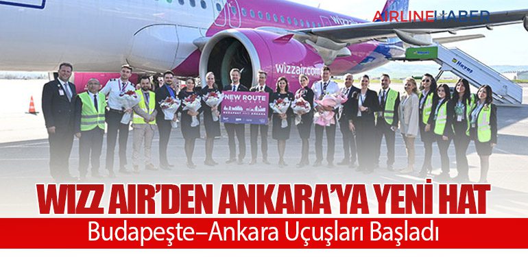 Wizz Air’den Ankara’ya Yeni Hat: Budapeşte–Ankara Uçuşları Başladı