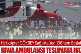 Yerli Helikopter GÖKBEY Sağlıkta Yeni Dönem Başlatıyor: İlk Hava Ambulansı Teslimata Hazır