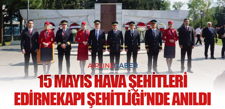 15 Mayıs Hava Şehitleri Edirnekapı Şehitliği’nde Anıldı