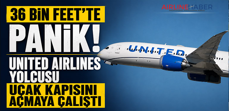 36 Bin Feet’te Panik: United Airlines Yolcusu Uçak Kapısını Açmaya Çalıştı