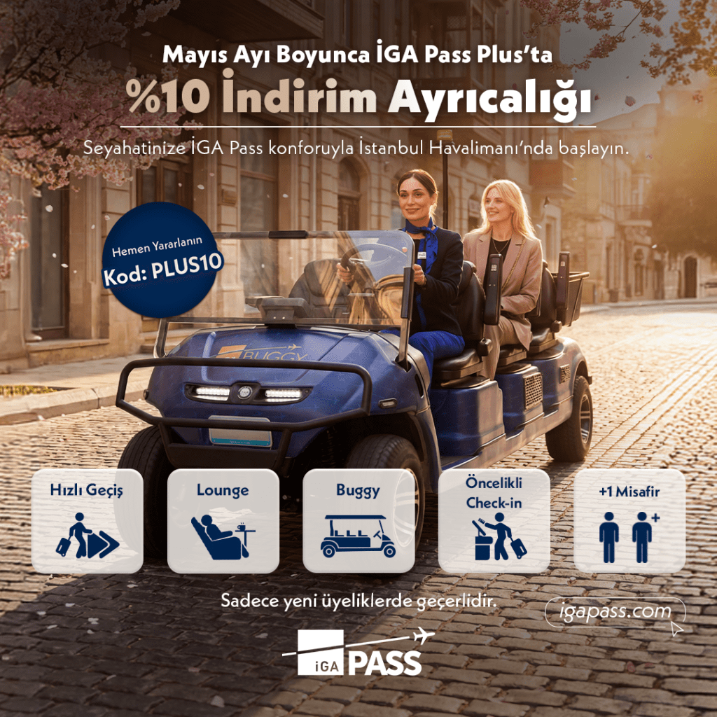 İGA Pass Plus Üyeliğinde Mayıs Ayına Özel %10 İndirim Fırsatı