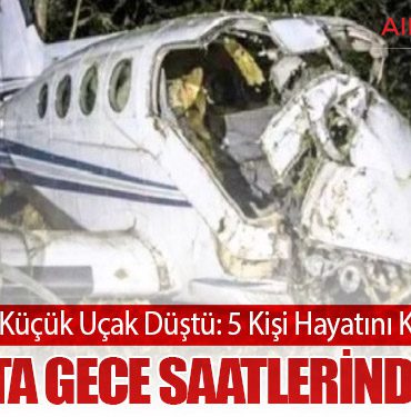 ABD’de Küçük Uçak Düştü: 5 Kişi Hayatını Kaybetti